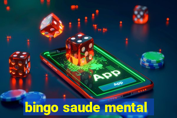 bingo saude mental